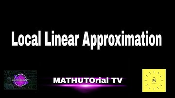 L13: Local Linear Approximation