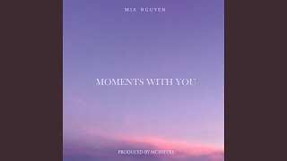 Moments with you