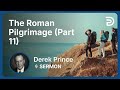 The Roman Pilgrimage Vol 2 Part 5 Romans 8 5 8 25 Derek Prince 