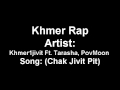 Khmer Rap: Khmer1jivit Ft. Tarasha, PovMoon- Chak Jivit Pit