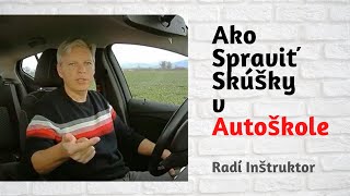 Ako spraviť skúšky v autoškole | Rady od Inštruktora