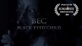 Watch Black Eyed Child (BEC) Trailer