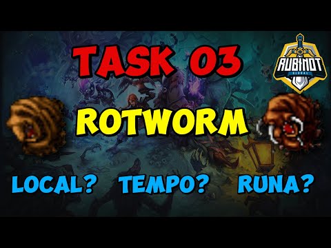 Task 03 - Rotworm - Rubinot