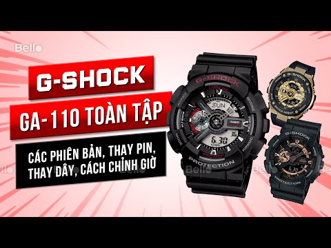 Video G-Shock GA-110 TOÀN TẬP - các phiên bản, thay pin,... - youtube