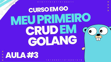 Criando repositório e arquivos iniciais do projeto - Meu Primeiro CRUD em GoLang | AULA #3