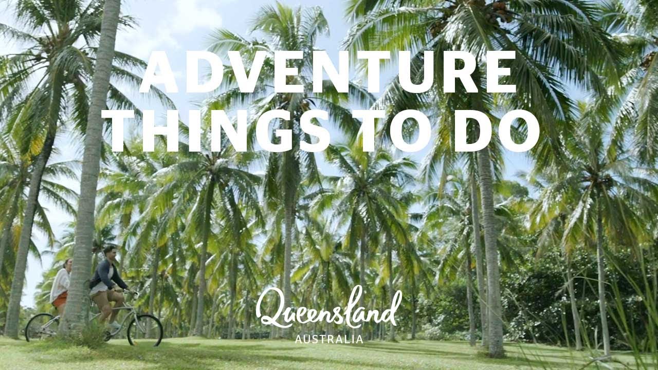 The best adventure experiences in Queensland