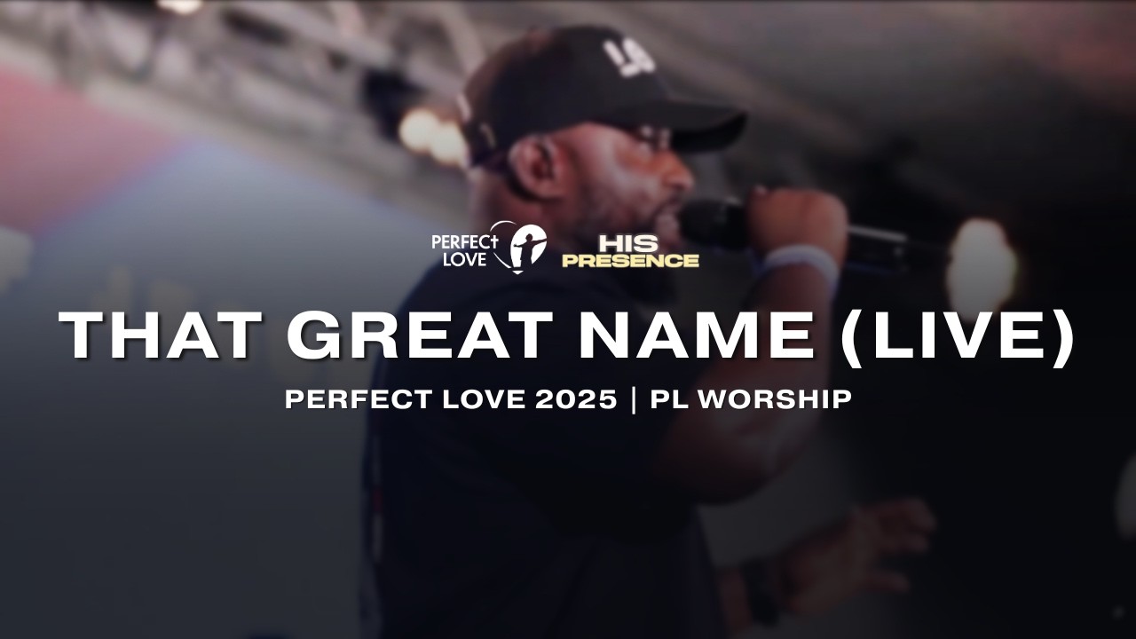 That Great Name [LIVE] | PL Worship | Perfect Love 2025