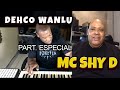 Dehco wanlu with special guest mc shy d