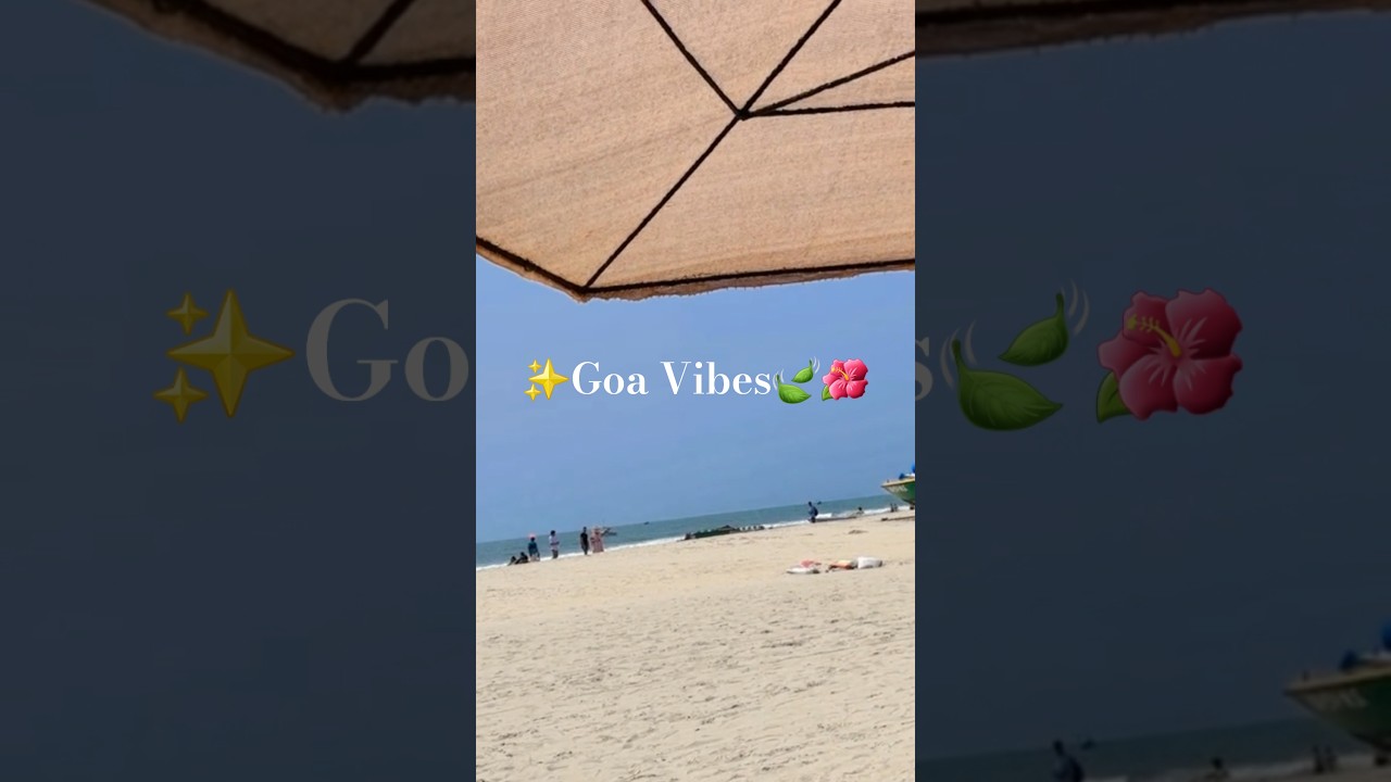 | Goa Vibes ✨️🌺🍃| 
