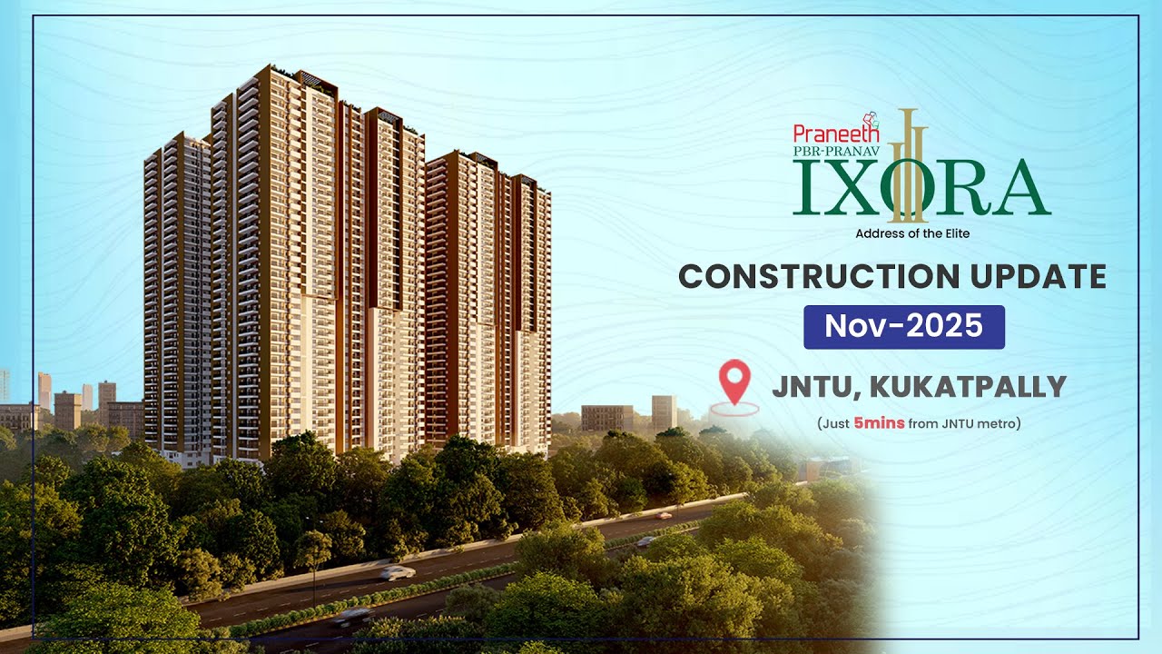 Praneeth Pranav IXORA | Construction Update Nov' 2025 | Ultra-Luxurious Apartments @JNTU, Hydernagar