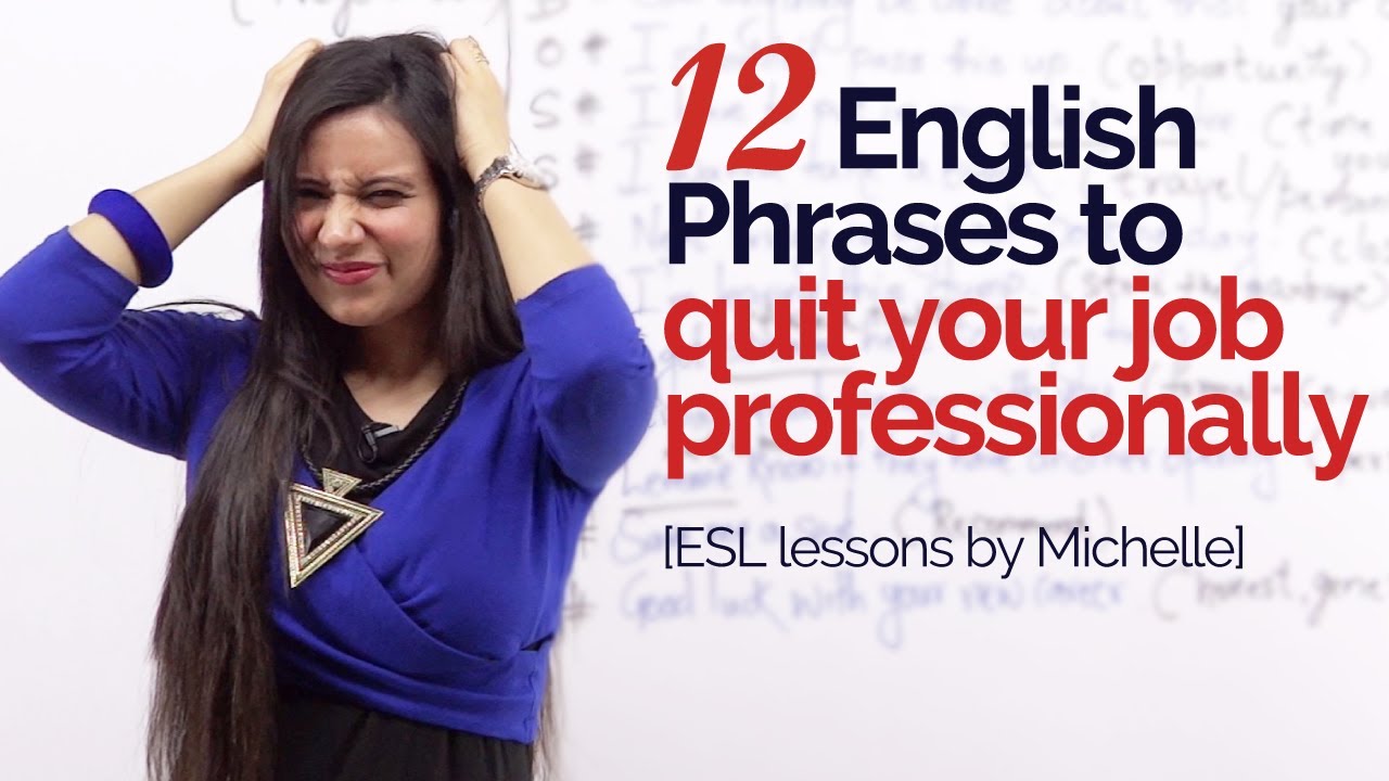 12 english phrases to quit your job professionally job interview how to quit your job professionally