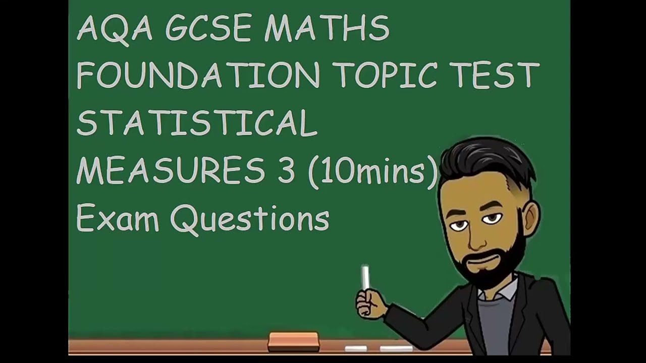 Statistical Measures 3 Topic Test GCSE Maths Foundation Exam Questions Revision (10mins)