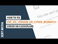 CloudFlare How To Fix ERR_SSL_VERSION_OR_CIPHER_MISMATCH 2020 - CloudFlare SSL Mismatch Error
