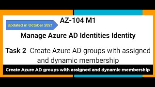 AZ 104 M1 Identity Task 2 Create Azure AD groups with assigned and dynamic membership