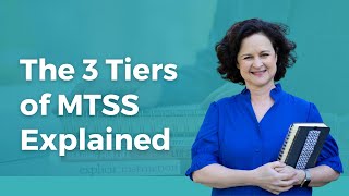The 3 Tiers of MTSS: Core, Targeted & Intensive Reading Supports Explained