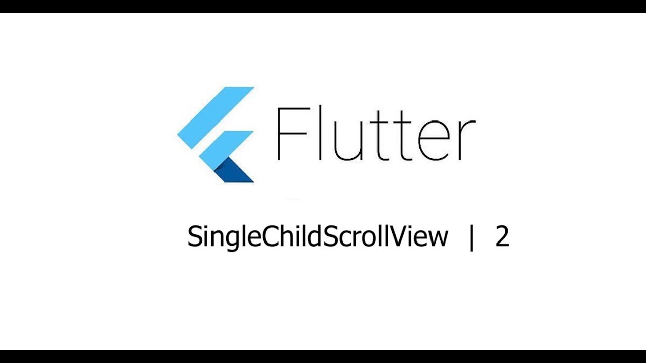 SingleChildScrollView | part - 2 | Flutter - YouTube