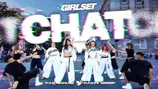 [DANCE IN PUBLIC ONE TAKE] GIRLSET - CHAT || Dance cover by Ponysquad