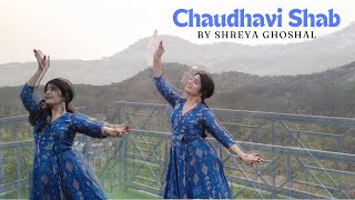 Chaudhavi shab by Shreya Ghoshal | Heeramandi by Sanjay Leela Bhansali Pratishtha Sethi Choreography