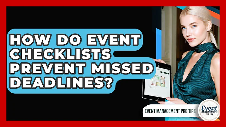 How Do Event Checklists Prevent Missed Deadlines? - Event Management Pro Tips