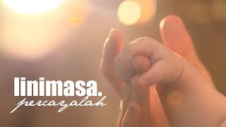 Watch Linimasa Percayalah video