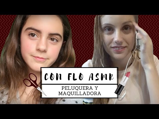 PELUQUERA Y MAQUILLADORA (Colaboración con FLO ASMR) - Bel ASMR