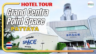 Hotel Tour | GRANDE CENTRE POINT SPACE PATTAYA: The Space themed hotel in Thailand