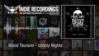 Watch Blood Tsunami Unholy Nights video