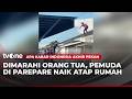Sampai Damkar Datang, Pemuda Naik Atap Rumah Usai Dimarahi Orang Tua | AKAP tvOne