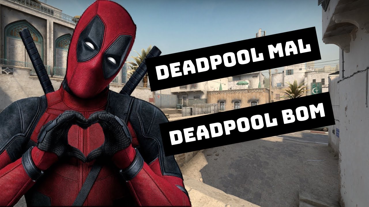 DEADPOOL JOGANDO CS:GO