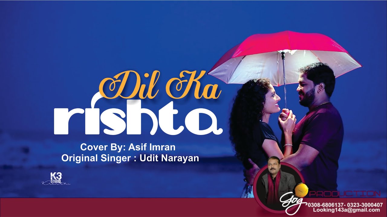 Dil Ka Rishta / Cover By: Asif Imran / Udit Narayan - YouTube