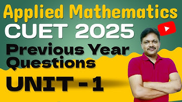 CUET 2025 | Applied Maths | Unit 1 | Previous year questions | Gaur Classes