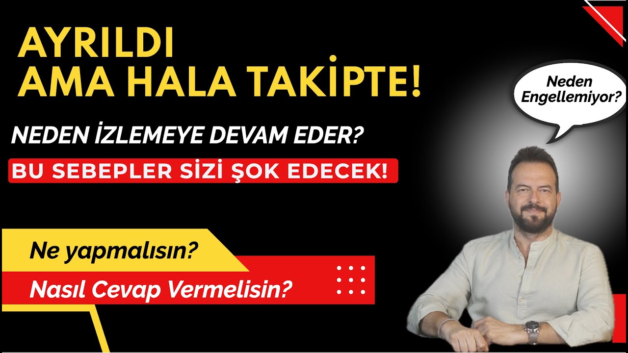 AYRILDI AMA HALA TAKİPTE! Neden Gitmiyor? Gerçek Sebep Şok Edecek!