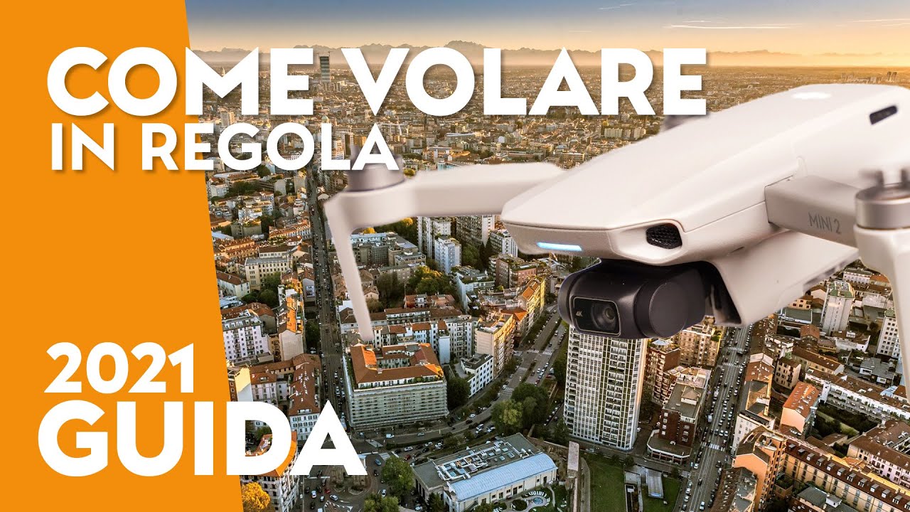 GUIDA COME VOLARE IN REGOLA CON I DRONI NEL 2021 - Mavic Mini e Mini 2 e  compagnia bella - YouTube