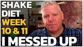 Weeks 10 & 11  1 week to go! NHS soup & shake diet