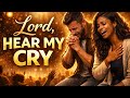 Lord, Hear My Cry | A Cry For Help | Uplifting Gospel Worship Songs 