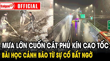 Mưa lớn cuốn cát phủ kín cao tốc: Bài học cảnh báo từ sự cố bất ngờ | Tin tức SaigonTV