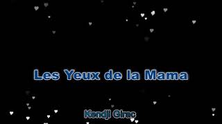 Les yeux de la mama - Karaoke - Kendji Girac - Arranged by Ramez Beyrouti