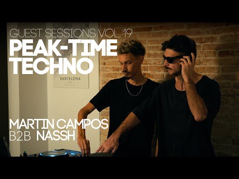 Guest Sessions Vol. 19 - Martín Campos b2b NASSH [Peak-Time Techno Mix]
