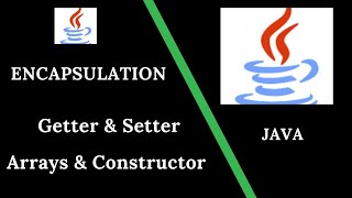 #58 Java Encapsulation | Java Getter Setter and Constructor with Arrays | User Input