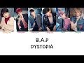 B.A.P - Dystopia (Color coded lyrics Han|Rom|Eng)