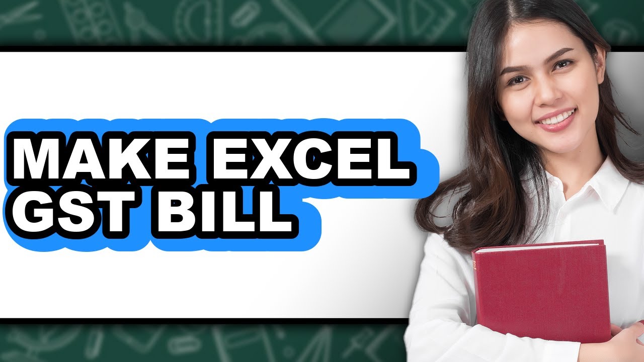 How to Make Excel GST Bill - Easy Guide - YouTube