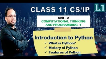 Class XI CS/IP Unit-2 Computational thinking and programming 1 L-1 Introduction to Python #ai #cbse