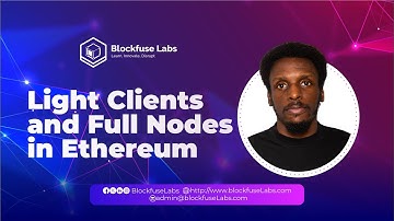 Light Clients vs. Full Nodes in Ethereum: Key Differences Explained