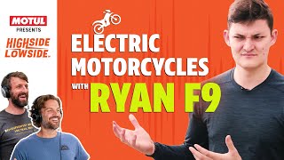 Electric Motorcycles with Ryan F9 @FortNine  | HSLS S07E08