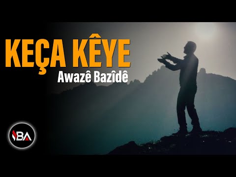 AWAZE BAZİDE - KEÇA KÊYE [Official Music]