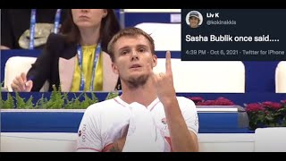 Alexander (Sasha) Bublik once said.... Net Worth