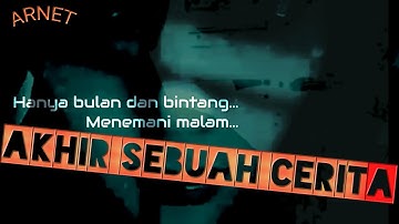 Lagu Akhir Sebuah Cerita - Arnet|Cv&Lk|ysf dianit