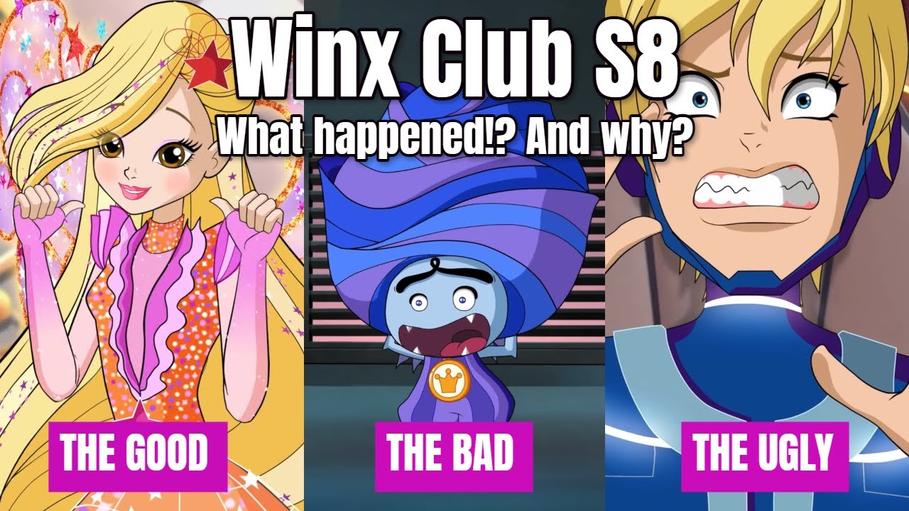 Why Did Winx Club Change So Much? Honest Thoughts On S8 - Youtube