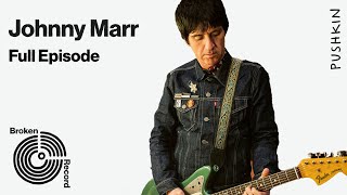 Johnny Marr (The Smiths) | Broken Record