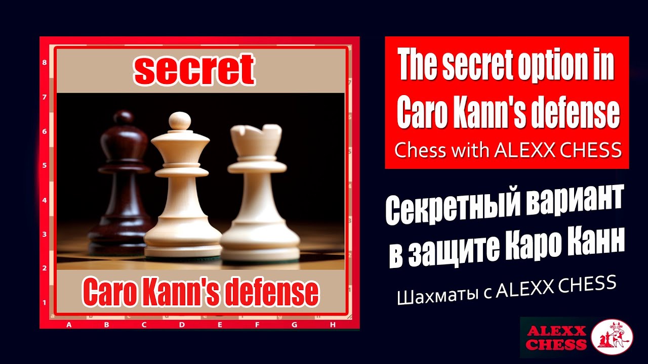The secret option in Caro Kann's defense #Chess with @ALEXXCHESS_2021 ...